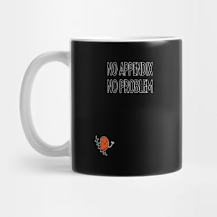 Appendix Removal Surgery Appendectomy Mug